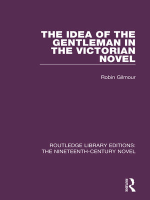 cover image of The Idea of the Gentleman in the Victorian Novel